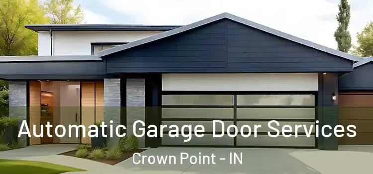  Automatic Garage Door Services Crown Point - IN