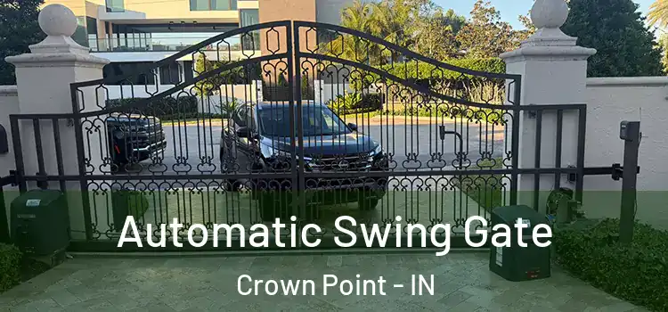 Automatic Swing Gate Crown Point - IN