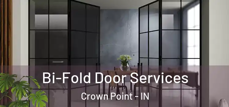 Bi-Fold Door Services Crown Point - IN