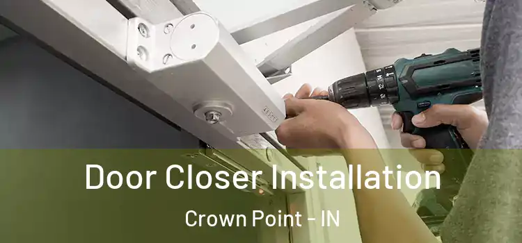 Door Closer Installation Crown Point - IN