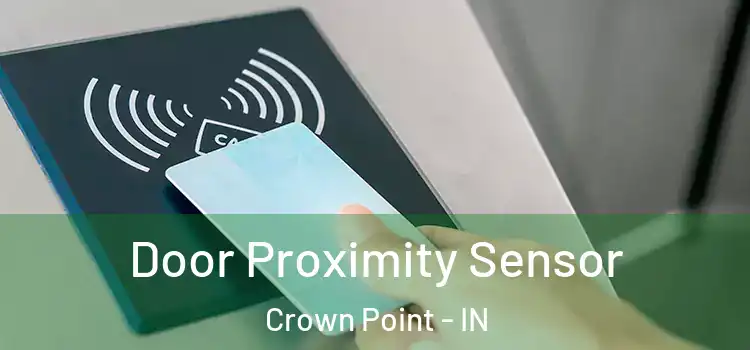  Door Proximity Sensor Crown Point - IN