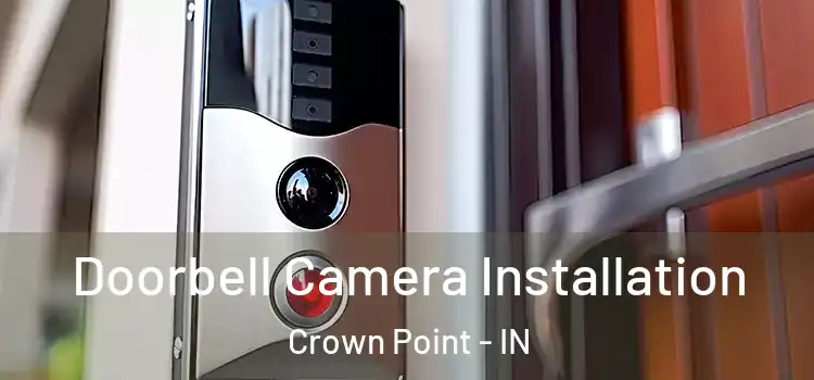  Doorbell Camera Installation Crown Point - IN