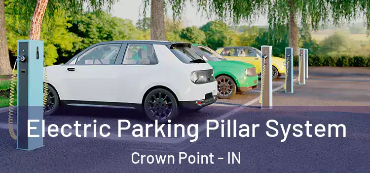 Electric Parking Pillar System Crown Point - IN