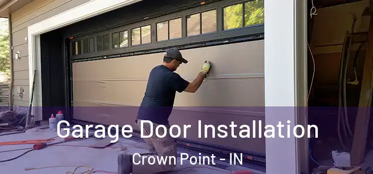  Garage Door Installation Crown Point - IN