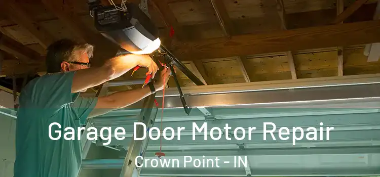  Garage Door Motor Repair Crown Point - IN