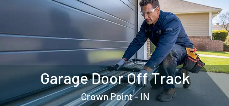  Garage Door Off Track Crown Point - IN