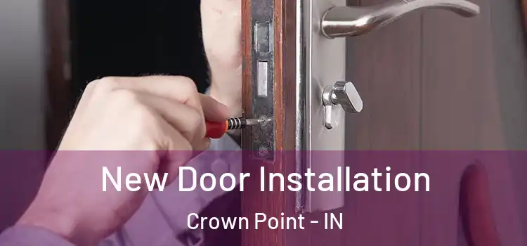  New Door Installation Crown Point - IN
