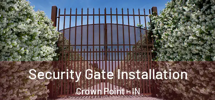 Security Gate Installation Crown Point - IN