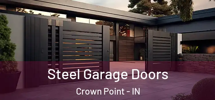 Steel Garage Doors Crown Point - IN